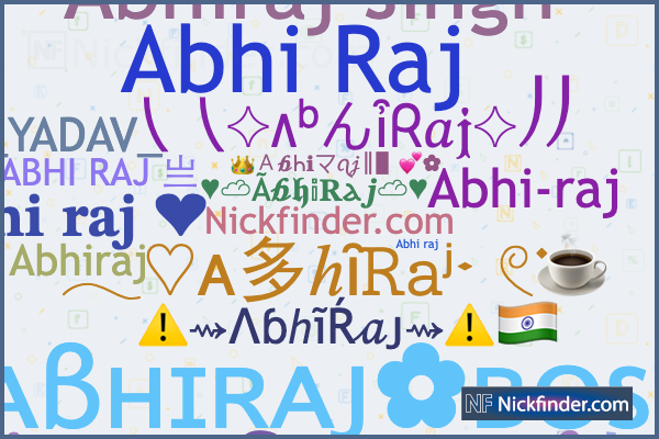 Nicknames for AbhiRaj: ☆A᭄ʙнɪ𒆜ʀᴀᴊ࿐, ꧁༒•Abhir@j129