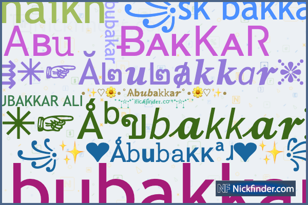 Nicknames for Abubakkar: Ꭺʙ𝚞ㅤɃᴀκᏦᴀᏒ, ꧁Abubakkar