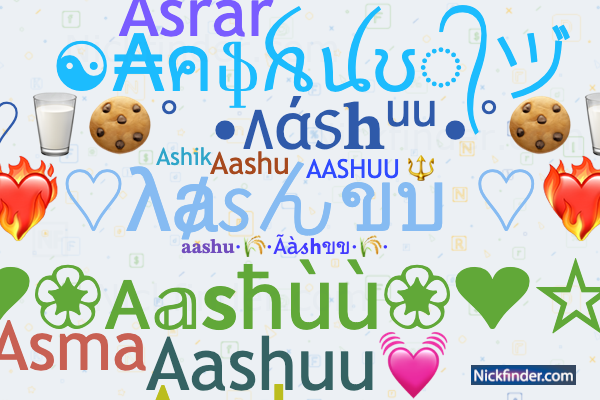 Nicknames for Aashuu: 𝐚𝐚𝐬𝐡𝐮, Aashuu💓, ✿ ¦ 𝗔𝑎𝕤𝒽ūū