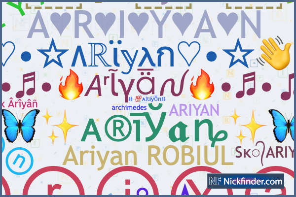 ♡ Nicknames for Ariyan: A R I Y A N ツ