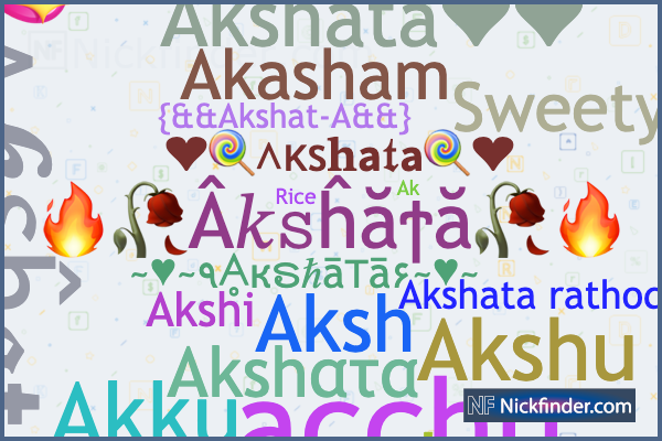 Nicknames For Akshata: Akshu, Akshi, Akshata , Akku, Ashu