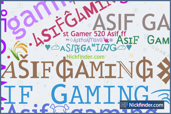 ♡ Nicknames for ASIFGAMING: ༒A𝚂𝙸𝙵 G𝙰𝙼𝙸𝙽𝙶࿐, 🅥×͜