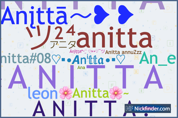 Nicknames for Missanita: Mΐss☆Ａｎｉｔａ࿐, ᴹɪˢˢ༒anita亗࿐, ✰Mi