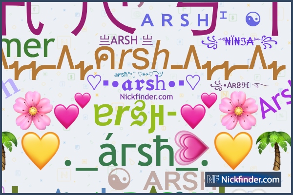 ®️❤︎ Nicknames for Arsh: ꧁•Aʀនℌ ࿐, ༄ᶦᶰᵈ᭄Arsh✿Gᴀᴍᴇʀ