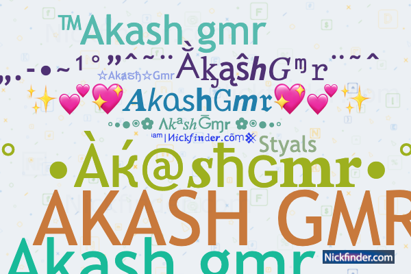 Nicknames for AkashGmr: ☆Akⱥຮђ☆Gmr, ™Akash gmr, Mgr