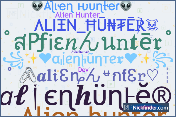 Nicknames for ALIENH4Xff: ALIEN 𝙷4𝚡 𝚏𝚏