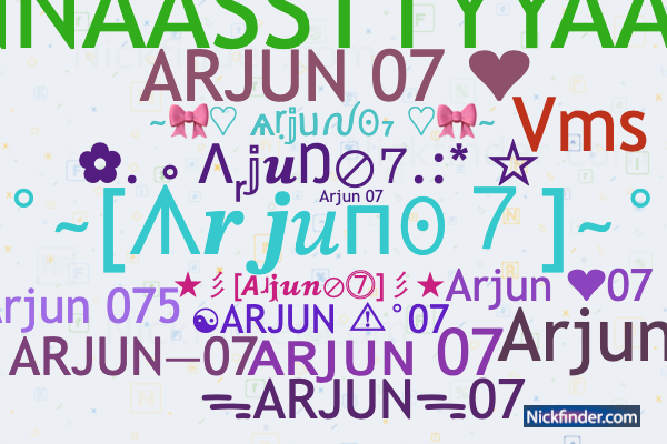 Nicknames for Arjun07: Arjun ❤️07, ARJUN—07, Zx arjun 07