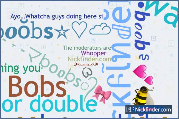 Nicknames for Boobs: allah is watching, ẞøoBs, Y'all need help