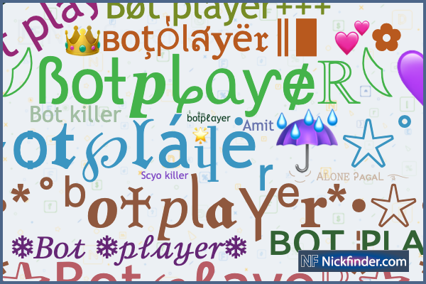 Soprannomi e nomi di stile per Botplayer - Nickfinder.com