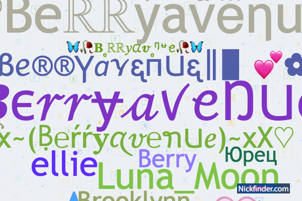 Nicknames for Berryavenue: кαяα✮⋆˙𖹭ִ ࣪𖤐, ' @..ʜᴀᴠᴇɴ 