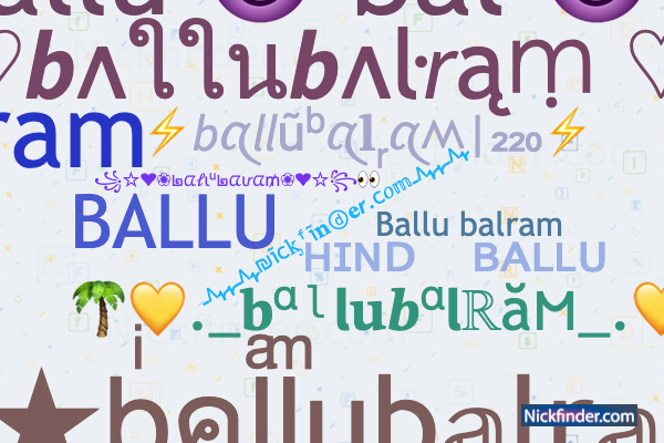 ♡ Nicknames for Ballubalram: BALLU BALRAM, ʜɪɴᴅㅤʙᴀʟʟᴜ