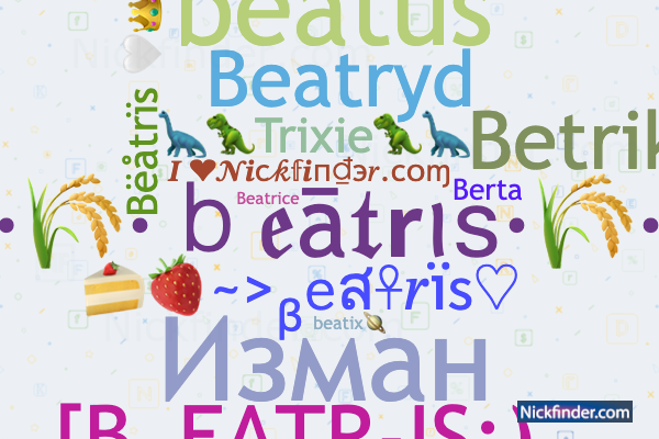 Nicknames for Beatris Trixie beatix Beatris y