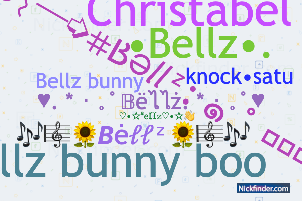Nicknames for Bellz: Bellz bunny boo, Bella bellz, Bellz bunny, •Bellz•.