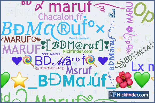 Nicknames for BDMaruf: ᵝᵈ᭄ Maruf༆࿐, ꧁BD·M·A·R·U·F