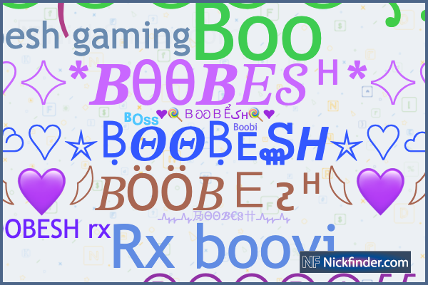 Nicknames for Boobs: allah is watching, ẞøoBs, Y'all need help, Bobs,  亗『ẞøoBs』亗