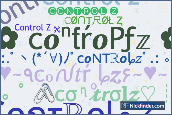 Nicknames for Controlz: ℂØᑎ𝕋尺ØŁ Ⱬ, 🅒🅞🅝🅣🅡🅞🅛 🅩, Coภτℝol 
