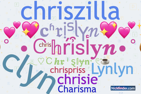 Nicknames and stylish names for Chrislyn - Nickfinder.com