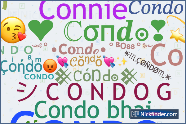 Nicknames for Condo: Cᴏɴᴅᴏ✔︎, ✴️♏ÇØÑDØ♏✴️, 𝐶𝑜𝑛𝑑𝑜