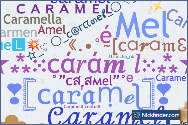 Nicknames For Caramel C C A R A M E L 
