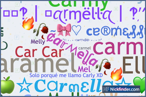 Nicknames for Carmella Mella Ella Mel Caramella Carmy