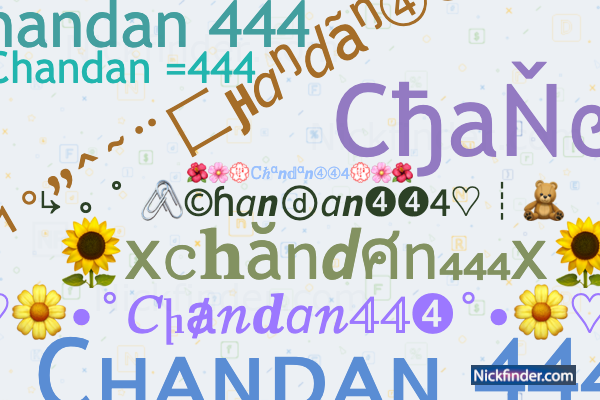 Nicknames for Chandan444: ⌁🅲🅷🅰🅽🅳🅰🅽444⌁, Chandan