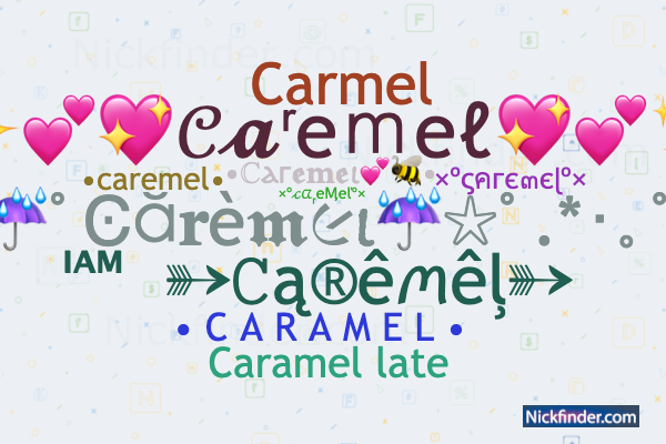 nicknames-for-caremel-c-a-r-a-m-e-l-blood-caramel