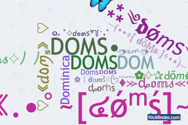 Nicknames for Dominus: ✰Domiήuຮ✰, 𝔇Ømiήᵘs, xXDOMINUSXx