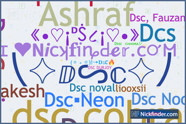 Nicknames and stylish names for DSC - Nickfinder.com