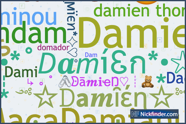 Apodos para Damien: Dami, Dams, Dames