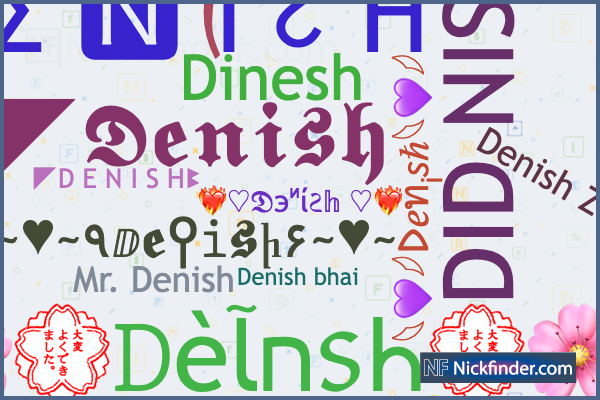 Nama panggilan dan nama gaya untuk Denish - Nickfinder.com
