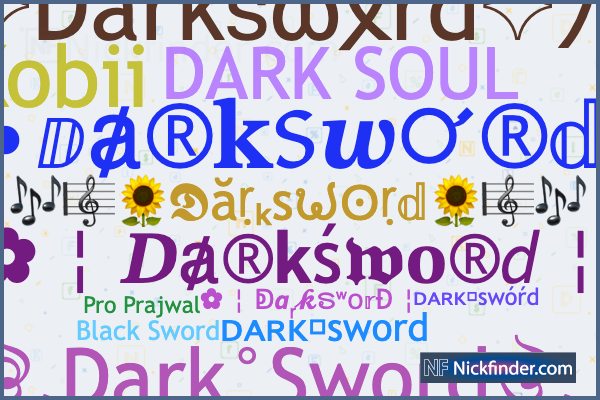 Nicknames for Darkblade: ☬☆꧁࿇Ðɑʀҟɮʟǟɖɛ࿇꧂☆☬, ĐᴀʀᴋㅤƁʟᴀᴅᴇ