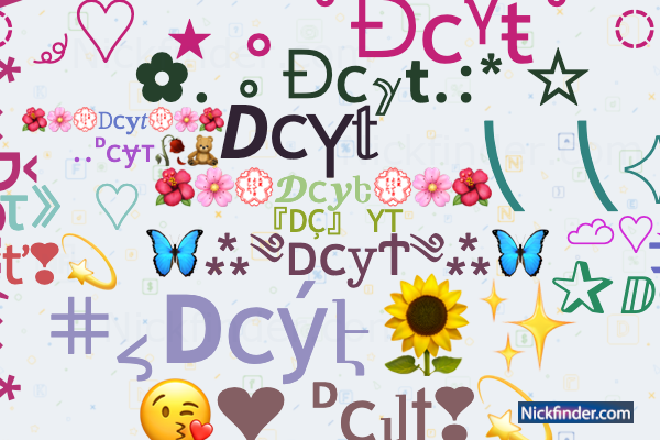 Nicknames for Dcyt: DC YT, DC ╾━╤デ╦︻ YT