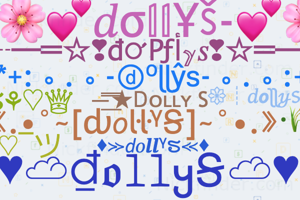 Nicknames for Dollys: Dolly, D O L L Y °§, —͟͞͞☆Ꭰᴏʟʟʏ S Nicknames for Dollys: Dolly, D O L L Y °§, —͟͞͞☆Ꭰᴏʟʟʏ S