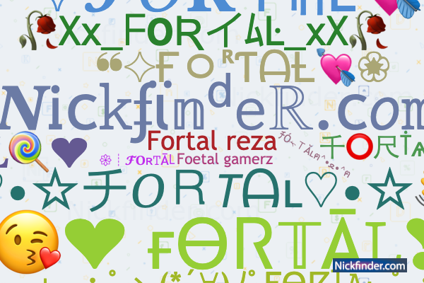 Apodos y nombres elegantes para FORTAL - Nickfinder.com