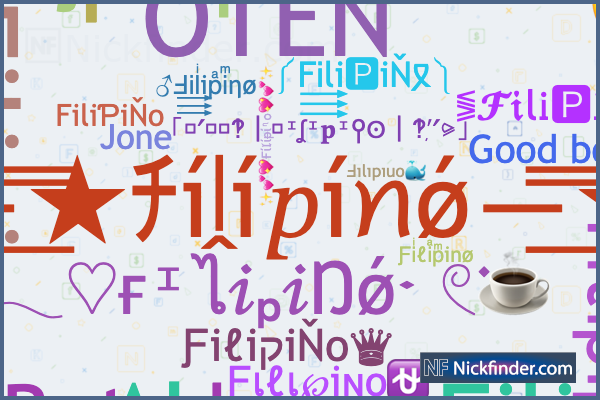 Nicknames and stylish names for Filipino - Nickfinder.com