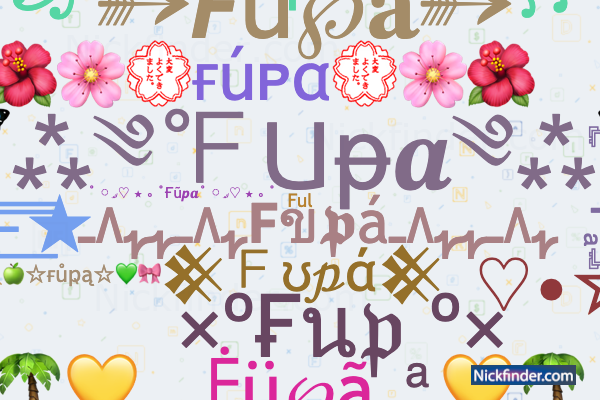 Nicknames for Fupa: Jaan, 🎺Ƒ𝓊קa, Puspa, Fuspa