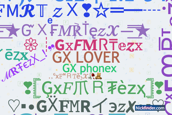 Nicknames for GXFMRTezX: GXF•ᴹᴿメTezx࿐, ᴅᴀʀᴋメ༺₦Ї₦ℑ