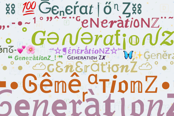 Nicknames for GenerationZ: ᏩᴇиᴇʀᴀT𝚒σN 乙