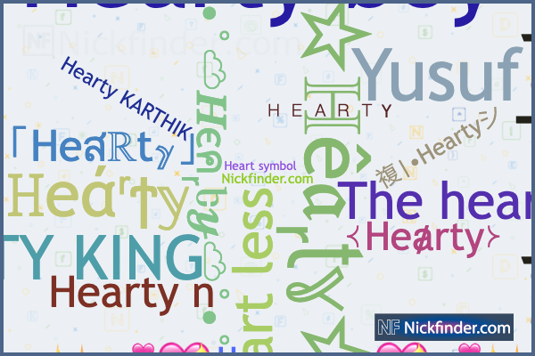 Nicknames for Hearty: Hearty boy, Yusuf, 複|•Heartyシ︎, Heart