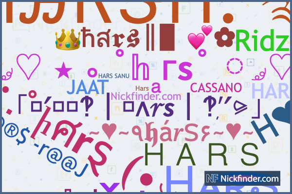Nicknames for Hars: ꧁༒•ᎻᎯᏒᏕᎻ ᏰᎻᎯí •༒꧂, ᴹᴿメ