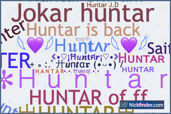 ♡ Nicknames for Huntar: ꧁𓊈𒆜huntar𒆜𓊉꧂, ✼Huntar