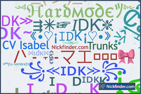 Nicknames for ID: ɪᴅ, ꧁⁣༒𓆩₦ł₦ℑ₳𓆪༒꧂, ꧁࿇ⒷⓄⓈ༒ⓉⒺⓇ࿇꧂, ꧁ঔৣ☠︎𝑭𝖗𝖆𝖓𝖐☠︎☬🥀ঔৣ꧂,  ⪻ɪᴅ⪼