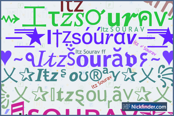 Nicknames for Itzsourav: IƬz〆ꜱᴏᴜʀᴀᴠ࿐, ɪᴛᴢ sᴏᴜʀᴀᴠ
