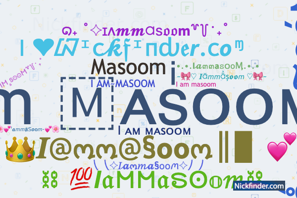 Nicknames for Masoomboss: ♡Masoom□Boss♡, Masoom Rohtak, Masum Vivek, Masum  babu, BABU