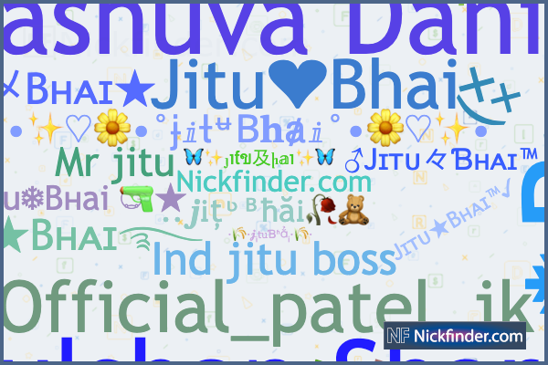 Nicknames for JituBhai: ☆JɪᴛᴜメBʜᴀɪ☆, ꧁⁣༒𓆩jitubhai𓆪