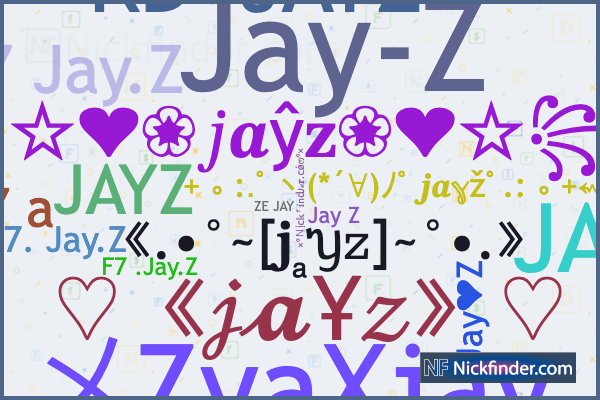 Nicknames for Jayz: Jay-Z, メZyaXjay, F7. Jay.Z, F7 a, Jayx