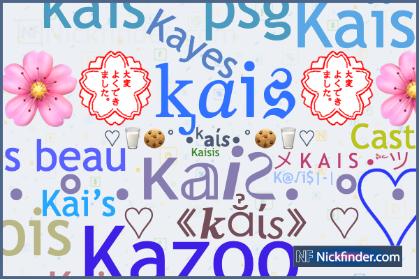 °. ♡ .° Nicknames for Kais: メ K A I S •༻ツ, K A I S, le plus beau