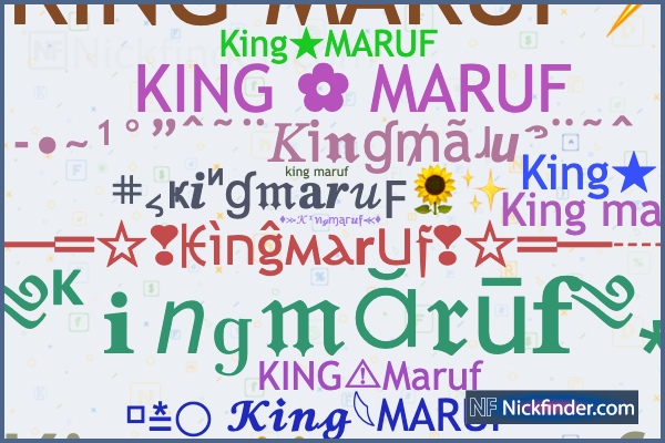 ♡ Nicknames for Kingmaruf: 𝄟≛⃝ 𝓚𝓲𝓷𝓰𓆩MARUF, KING