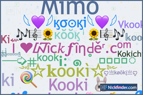 Nicknames for Kooki: ꨄ亗køõkį亗ꨄ, 𝕜𝕠𝕠𝕜𝕚, _☆♡kookoi