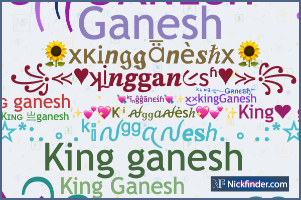 Nicknames for Kingganesh: ꧁King ᭄Gαneຮh
